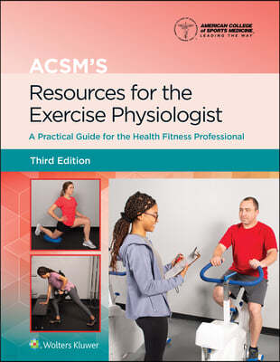 Acsm's Resources for the Exercise Physiologist 3e Lippincott Connect Standalone Digital Access Card