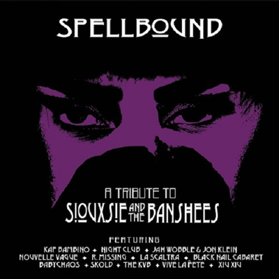 Tribute To Siouxsie & The Banshees — Spellbound - A Tribute To Siouxsie & The Banshees 앨범 커버