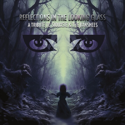 Tribute To Siouxsie & The Banshees — Reflections In The Looking Glass - Tribute To Siouxsie & The Banshees 앨범 커버