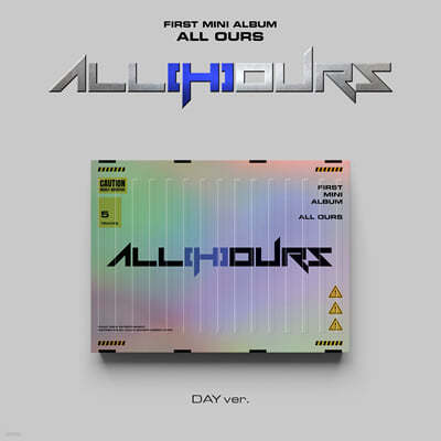 ALL(H)OURS (þƿ) - ̴Ͼٹ 1 : ALL(H)OURS FIRST MINI ALBUM [ALL OURS] [DAY Ver.]