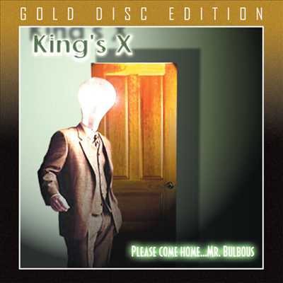 King's X - Please...Come Home Mr. Bulbous (Gold Disc Edition)(CD)