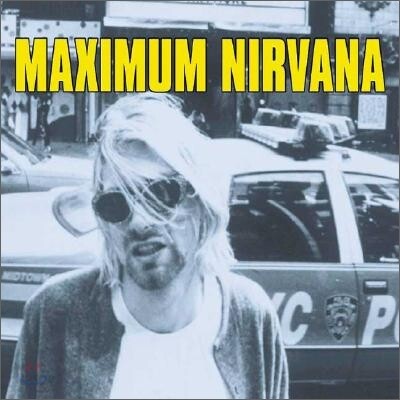 Maximum Nirvana: The Unauthorised Biography of Nirvana