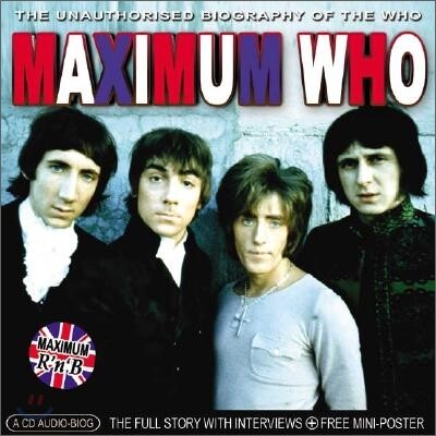 Maximum Who: The Unauthorised Biography of the Who