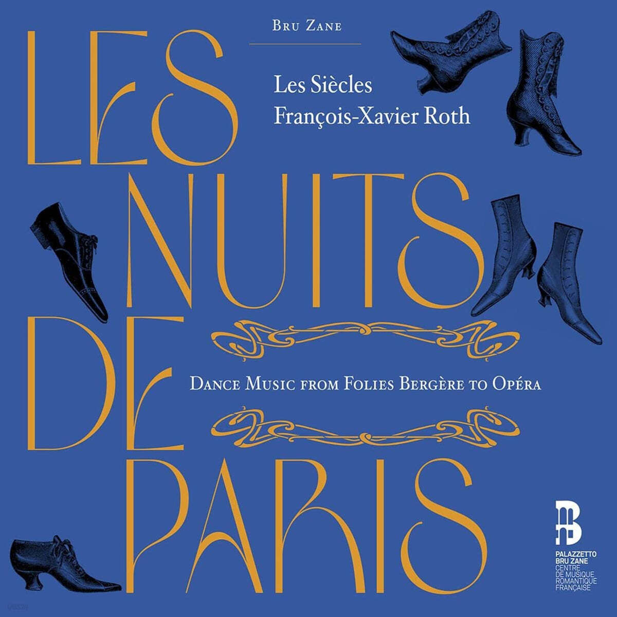 Francois-Xavier Roth 파리의 밤 - 왈츠에서 캉캉까지 낭만주의 무곡 (Les nuits de Paris)