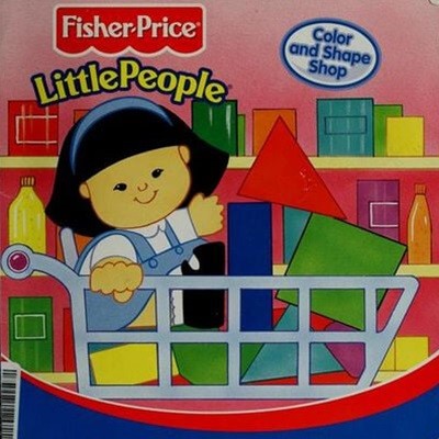 Fisher Price Little People 8x8 Storybook - Color and Shapes Shop (Fisher-Price Little People 8x8 Storybooks) (Paperback)