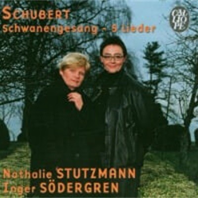 Nathalie Stutzmann, Inger Sodergren / 슈베르트 : 백조의 노래 D.957 (수입/CAL5359)