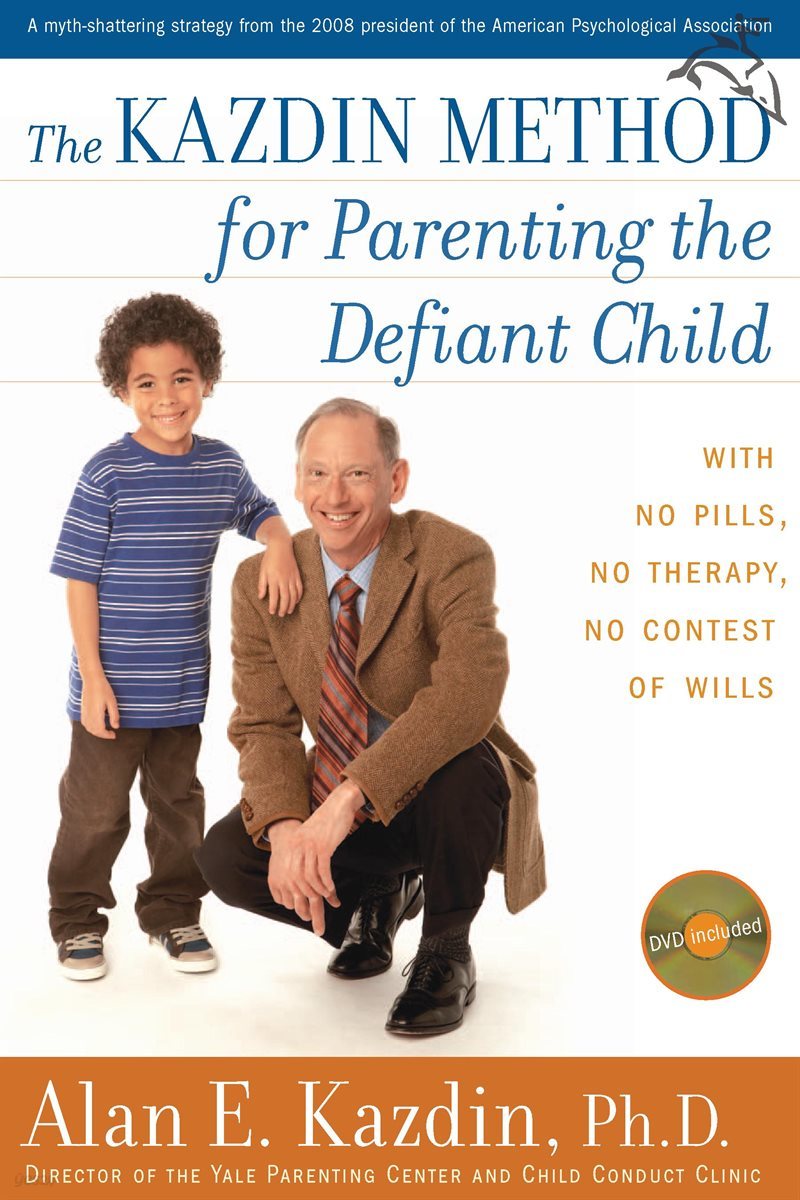 The Kazdin Method For Parenting The Defiant Child