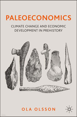 Paleoeconomics: Climate Change and Economic Development in Prehistory