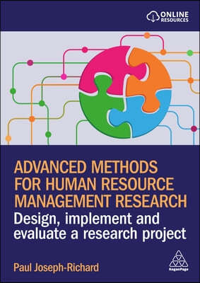 Advanced Methods for Human Resource Management Research: Design, Implement and Evaluate a Research Project