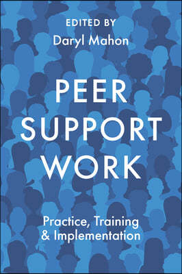 Peer Support Work: Practice, Training & Implementation