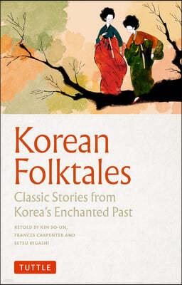 Korean Folktales: Classic Stories from Korea's Enchanted Past
