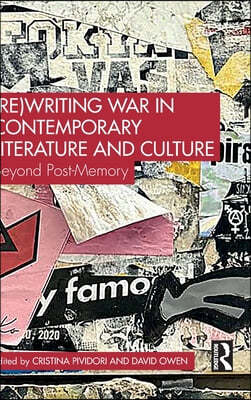 (Re)Writing War in Contemporary Literature and Culture