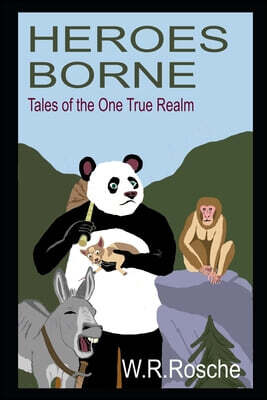 Heroes Borne: Tales of the One True Realm