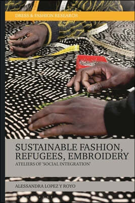 Sustainable Fashion, Migrants, Embroidery: Ateliers of 'Social Integration'
