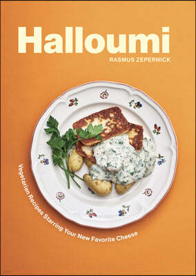Halloumi: Vegetarian Recipes Starring Your New Favorite Cheese