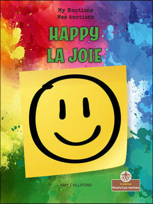 Happy (La Joie) Bilingual Eng/Fre