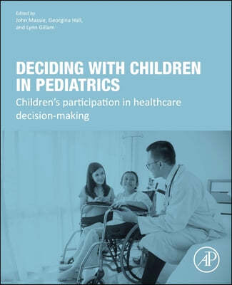 Deciding with Children in Pediatrics: Children's Participation in Healthcare Decision-Making