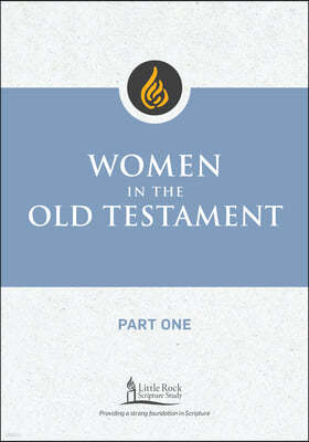 Women in the Old Testament, Part One