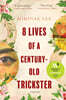 8 Lives of a Century-Old Trickster