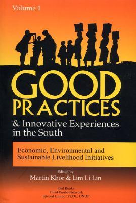 Good Practices and Innovative Experiences in the South (Volume 1): Economic, Environmental and Sustainable Livelihood Initiatives