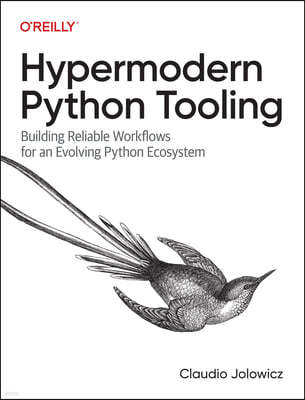 Hypermodern Python Tooling: Building Reliable Workflows for an Evolving Python Ecosystem