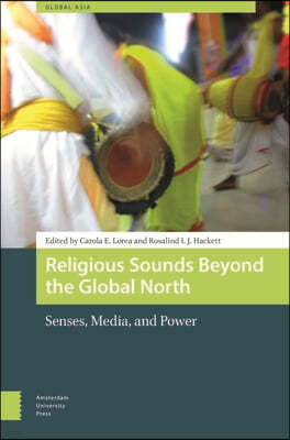 Religious Sounds Beyond the Global North: Senses, Media and Power