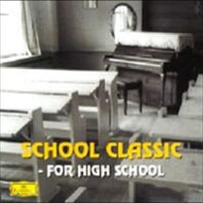 V.A. / School Classic For High School -   Ŭ  (2CD/DG3930)