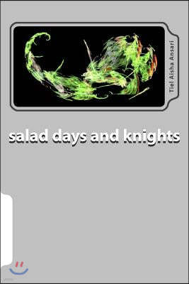salad days and knights: Word salad poems from Figures of Speech