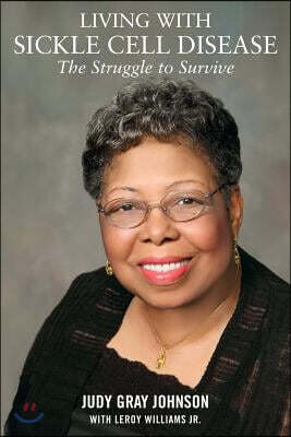 Living With Sickle Cell Disease: : The Struggle to Survive