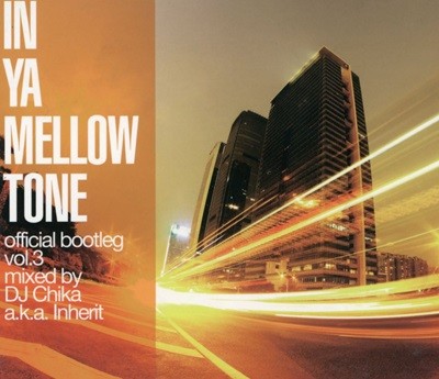  ο  Ǽ Ʋ - In Ya Mellow Tone Official Bootleg Vol.3 [] [Ϻ߸]
