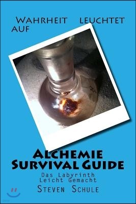 Alchemie Survival Guide: Das Labyrinth Leicht Gemacht