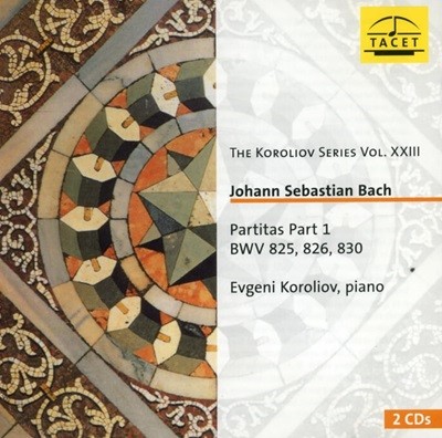 Bach : Partitas BWV 825, 826, 830  - 코롤리오프 (Evgeni Koroliov) (독일발매)(2CD)