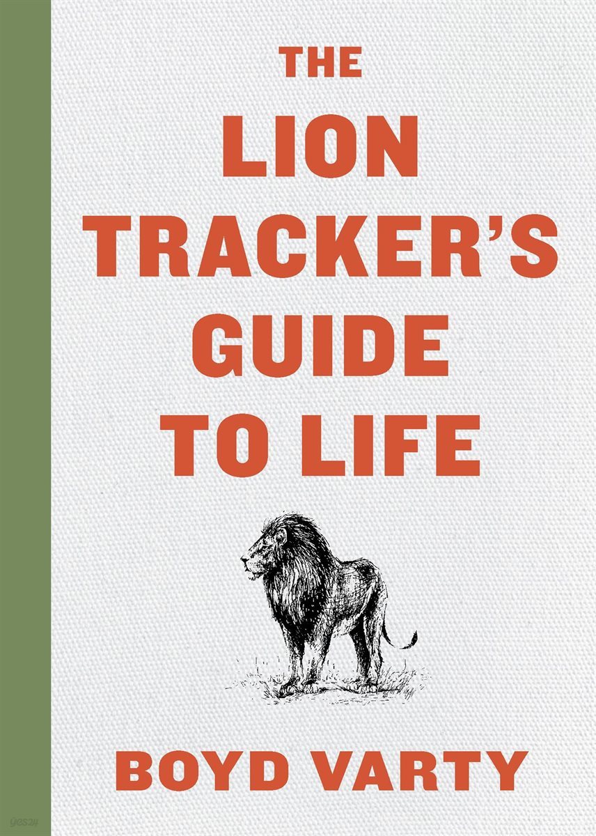 The Lion Tracker&#39;s Guide To Life