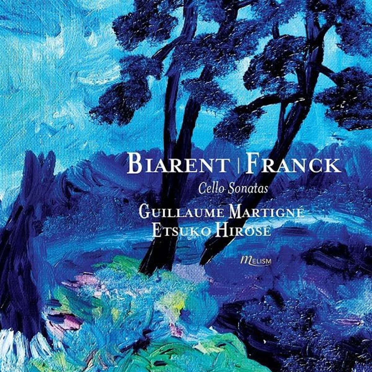 Etsuko Hirose / Guillaume Martigne 프랑크 & 비아랑: 첼로 소나타 (Franck & Biarent: Cello Sonatas)