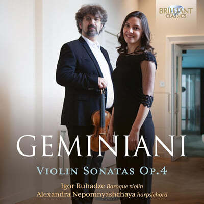 Igor Rughadze / Alexandra Nepomnyashchaya 제미니아니: 바이올린 소나타집 (Geminiani: Violin Sonatas Op.4)