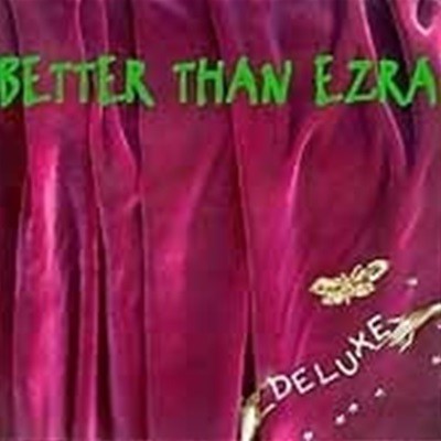 Better Than Ezra / Deluxe ()
