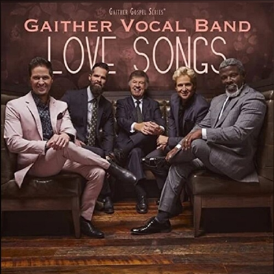 Gaither Vocal Band - Love Songs (CD)