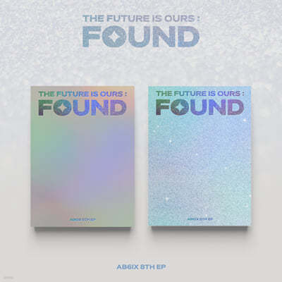 에이비식스 (AB6IX) - THE FUTURE IS OURS : FOUND [2종 중 1종 랜덤발송]