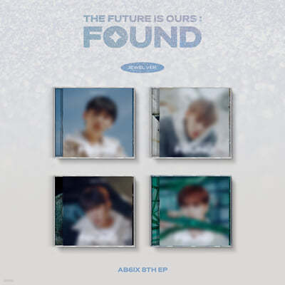 ̺Ľ (AB6IX) - THE FUTURE IS OURS : FOUND [Jewel Ver.][4 SET]