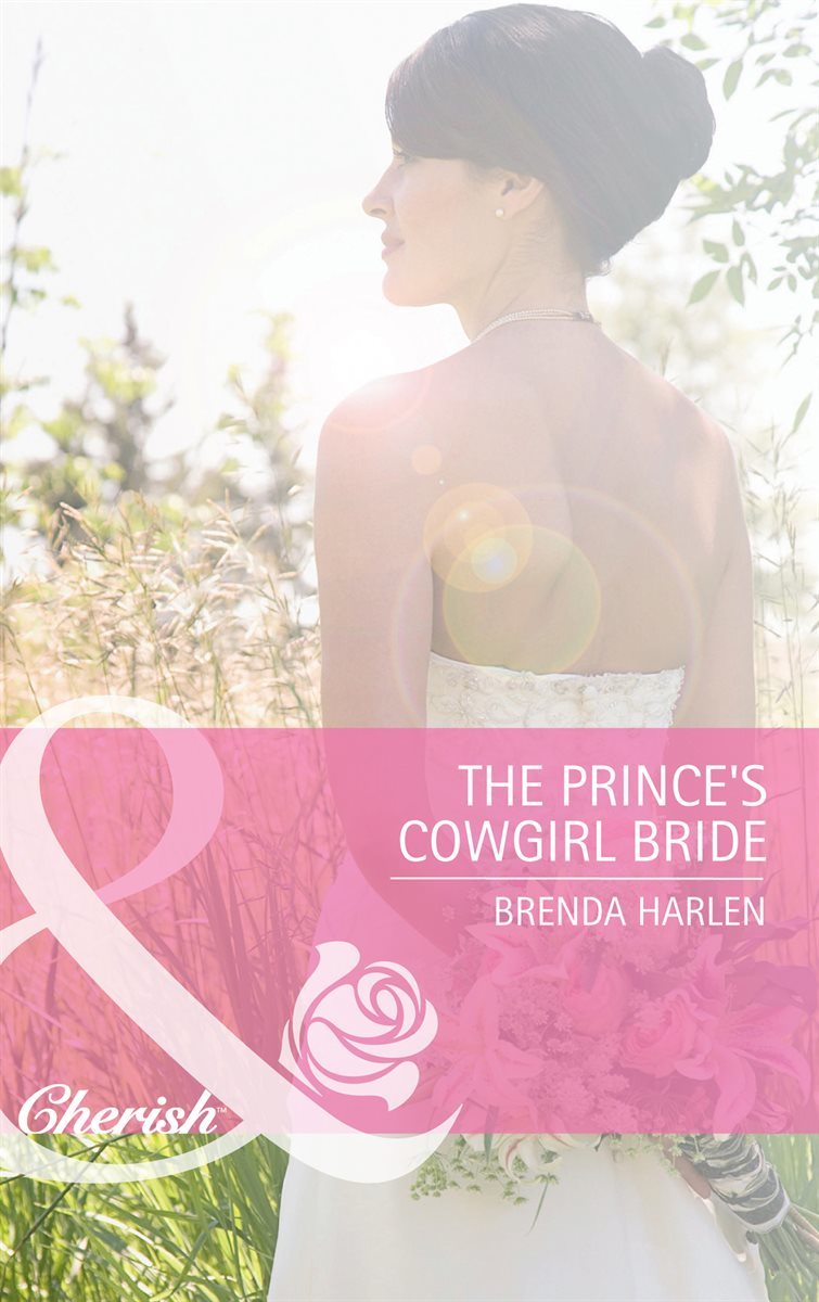 The Prince&#39;s Cowgirl Bride