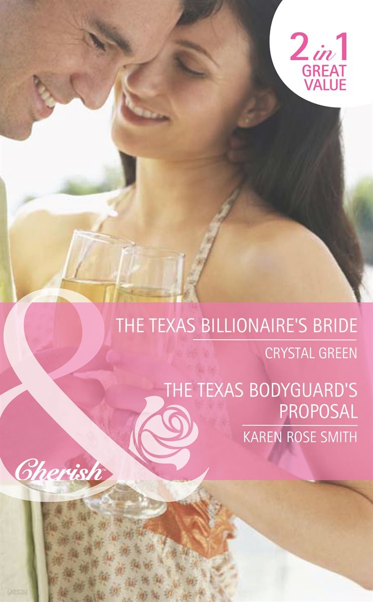 The Texas Billionaire&#39;s Bride / The Texas Bodyguard&#39;s Proposal