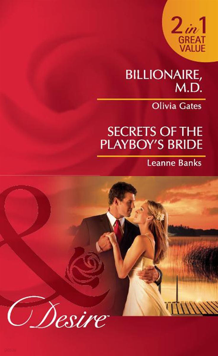 Billionaire, M.d. / Secrets Of The Playboy&#39;s Bride