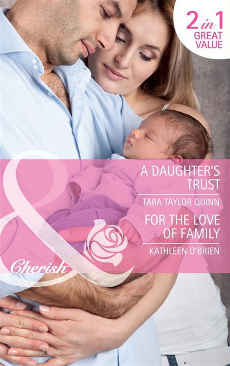 A Daughter's Trust / For The Love Of Family