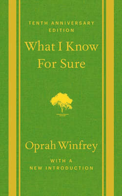 What I Know for Sure: Tenth Anniversary Edition