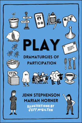 Play: Dramaturgies of Participation