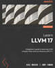 Learn LLVM 17, 2/E