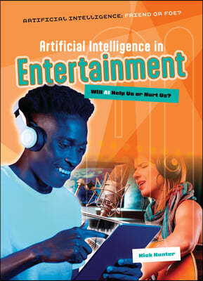 Artificial Intelligence in Entertainment: Will AI Help Us or Hurt Us?