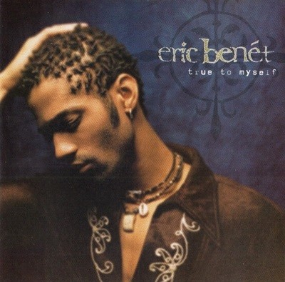 [수입] Eric Benet - True To Myself