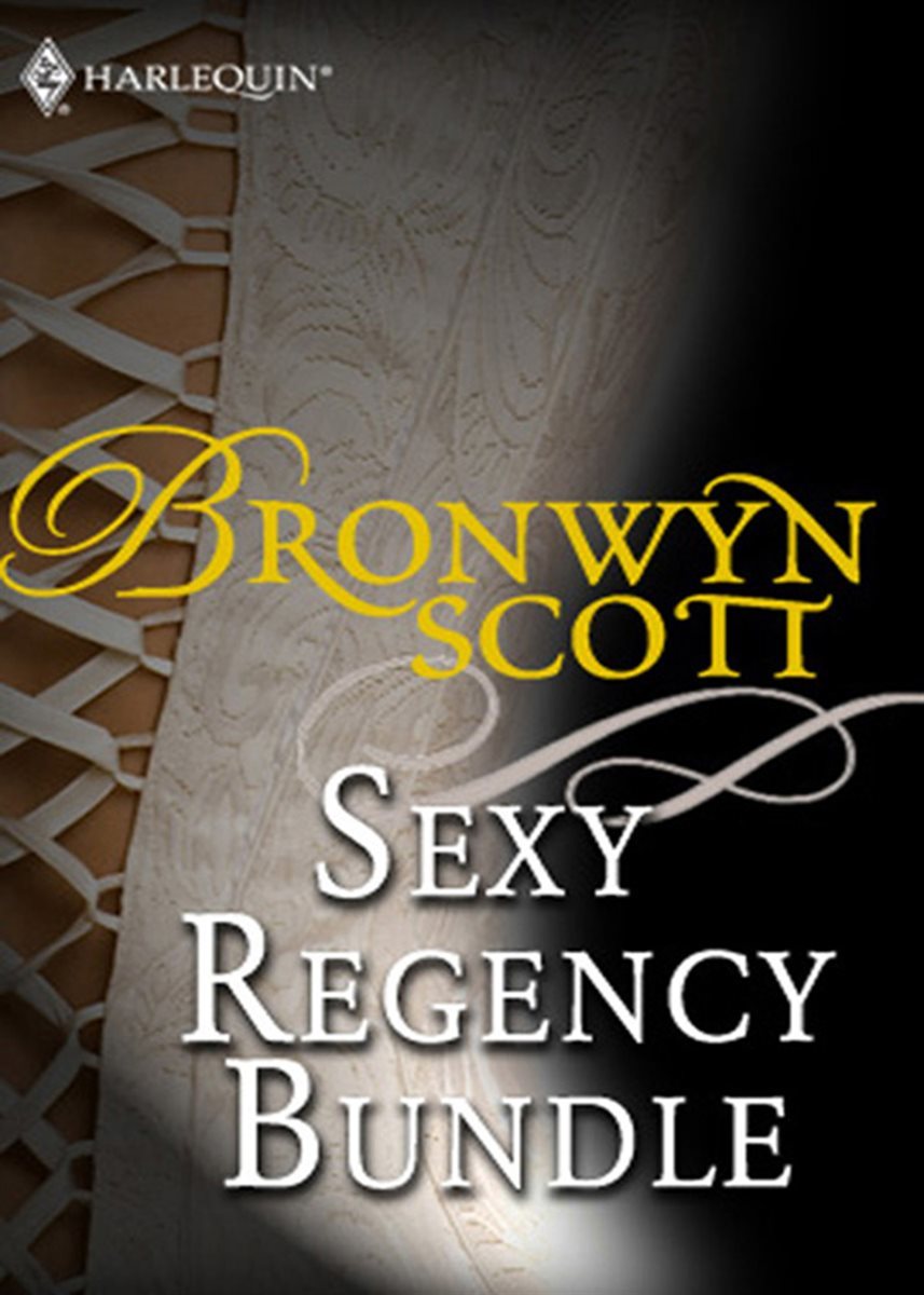 Bronwyn Scott&#39;s Sexy Regency Bundle