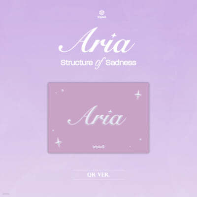 tripleS (Ʈÿ) - ̱۾ٹ : Aria [Structure of Sadness][QR ver.]